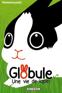 Globule – Une vie de lapin