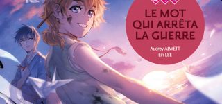 Tournoi Jeunesse 2015 Manga News : Le mot qui arrêta la guerre