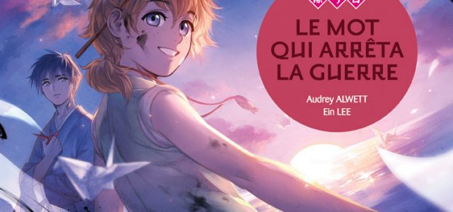 Tournoi Jeunesse 2015 Manga News : Le mot qui arrêta la guerre