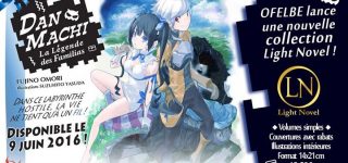 Le light novel DanMachi – La Légende des Familias chez Ofelbe