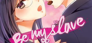 Be my slave arrive chez Soleil Manga