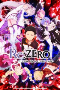 Re:ZERO –Starting Life in Another World–