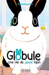 Globule – Une Vie de Jeune Lapin