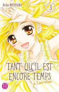 Tant qu'il est encore temps (je t'aimerai) Vol.3