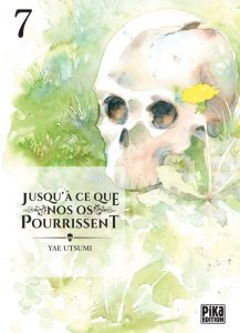 Jusqu'a ce que nos os pourrissent Vol.7