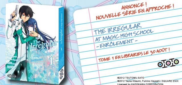 Le manga The Irregular at Magic High School – Enrôlement arrive chez Ototo