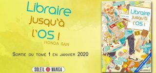 Libraire jusqu’à l’os annoncé chez Soleil Manga