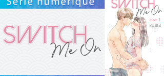 La romance sexy Switch Me On chez Akata