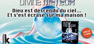 Divine Meteor en approche chez Komikku