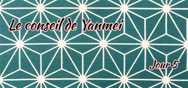 Jour 5 : Le conseil de Yanmei