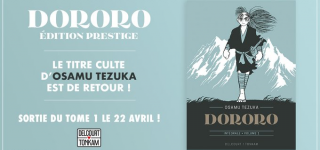 Dororo revient en édition prestige chez Delcourt/Tonkam