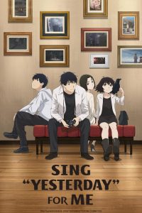 Sing "Yesterday" For me - Anime