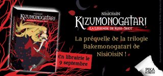 Le roman Kizumonogatari chez Pika