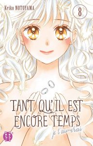 Tant qu'il est encore temps (je t'aimerai) Vol.8