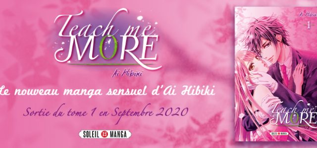 Le shôjo Teach me more annoncé chez Soleil Manga