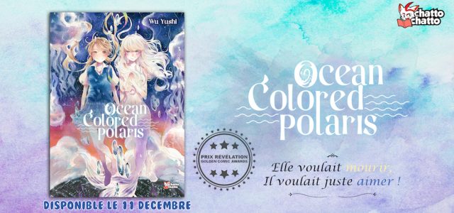 Le shôjo Ocean Colored Polaris arrive chez Chattochatto