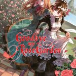 Goodbye my Rose Garden T1