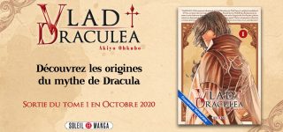 Vlad Draculea s’installer chez Soleil Manga