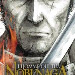 L'homme qui tua Nobunaga T1