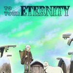 To your Eternity - Anime