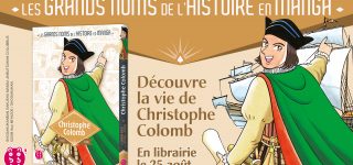 Christophe Colomb dans la collection Les Grands Noms de l’Histoire en manga