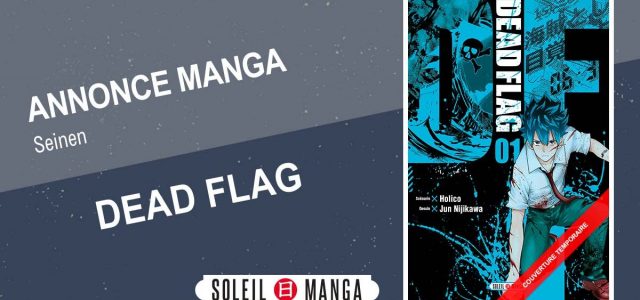 Le manga Dead Flag à paraître aux éditions Soleil Manga
