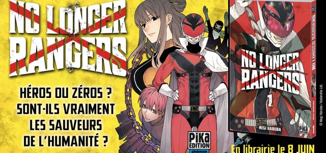 Le manga No Longer Rangers annoncé chez Pika
