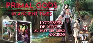 Le manga Primal Gods in Ancient Times à paraître chez Vega-Dupuis
