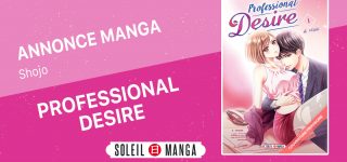 Professional Desire, nouveau shôjo chez Soleil