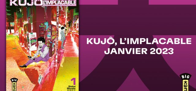 Kujô l&rsquo;Implacable annoncé chez Kana