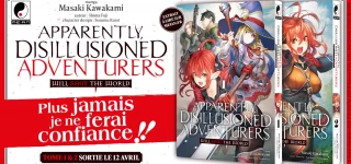 Le manga Apparently Disillusioned Adventurers Will Save the World chez Meian