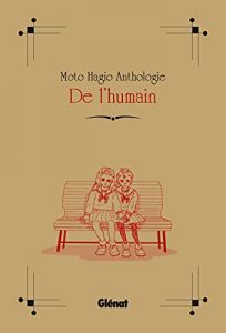 Moto Hagio Anthologie - De l'humain