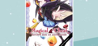 Magical Cheat débarque chez Soleil Manga
