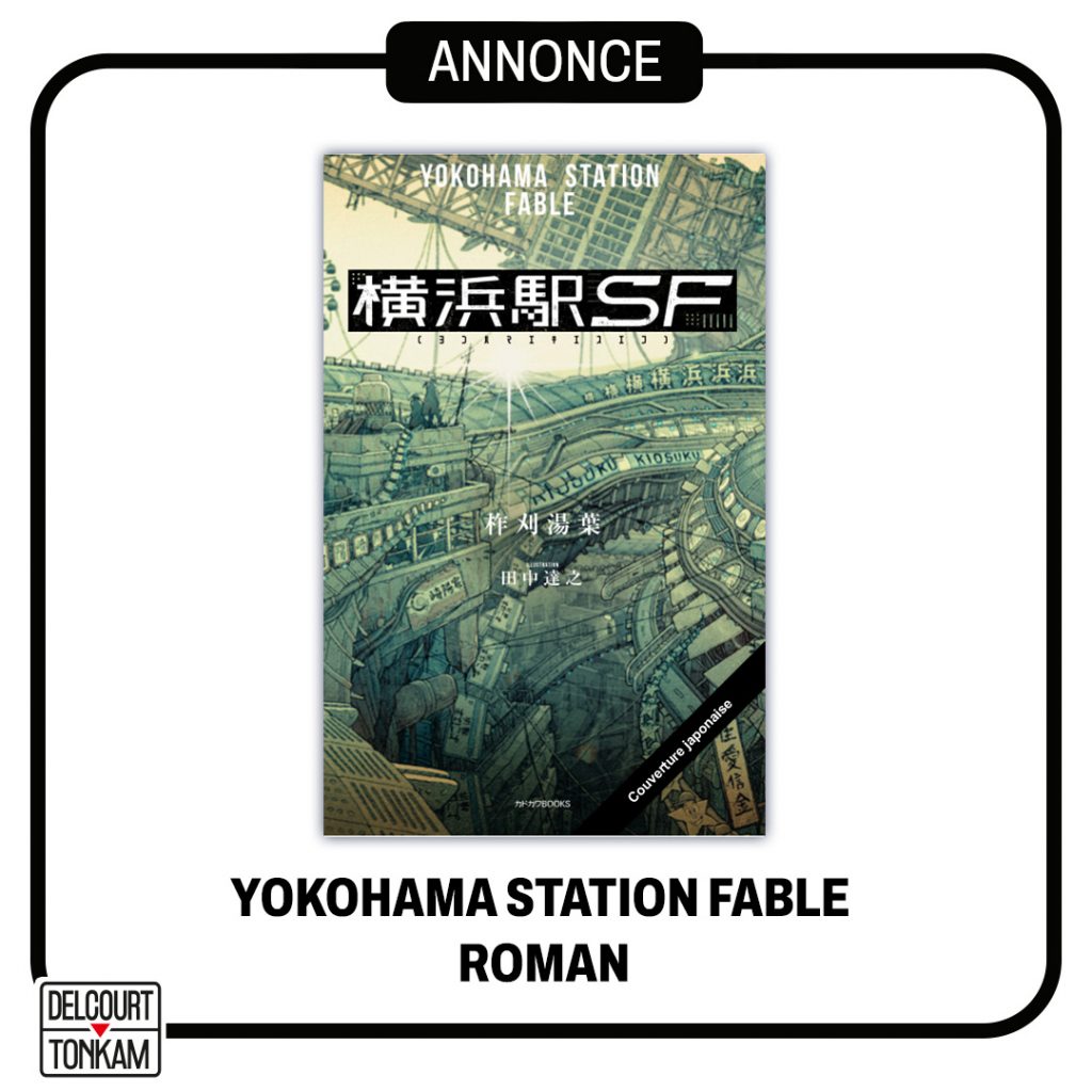Annonce Yokohama Station Fable Roman