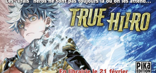 La série True Hiiro arrive chez Pika