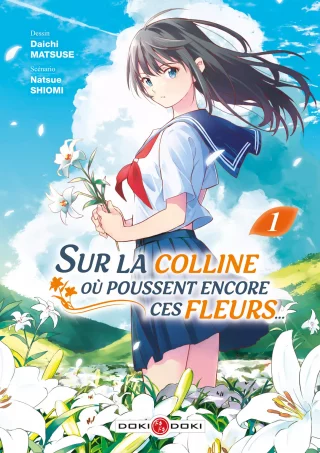 Sur la colline où poussent encore ces fleurs…