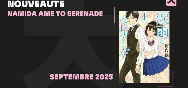 Le josei Namida ame to serenade à paraître chez Kana