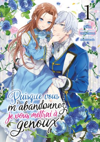 Puisque vous m’abandonnez, je vous mettrai à genoux