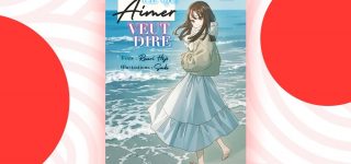 Le roman Ce qu&rsquo;aimer veut dire chez Mahô